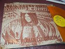 NEIL YOUNG LIVE AT THE ROMAN COLOSSEUM LP ORANGE VINYL LIVE  VG+