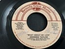 JOHNNIE TAYLOR..WHAT ABOUT MY LOVE.. SUPERB RARE USA ISSUE SINGLE..BG 2003