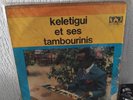 AFRO LP  Keletigui Et Ses Tambourinis Editions Syliphone Conakry – SLP 30