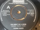 YVONNE BAKER - YOU DIDN'T SAY A WORD - LONDON - NORTHERN SOUL + BOBBY PARIS *EX+