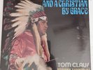 Tom Claus Mohawk Evangelist Indian By Race, Christian By Grace LP SEALED