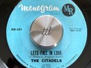 Doo Wop 45 The Citadels Lets Fall in Love When You Say Goodbye Monogram HEAR