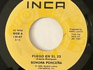 SONORA PONCENA - FUEGO EN EL 23 / RARE SALSA GUAGUANCO PUERTO RICO 45 / INCA