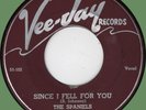 SPANIELS Since I Fell for You / Baby Come Along with Me 45rpm Vee-Jay '56 doowop