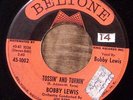 BOBBY LEWIS TOSSIN AND TURNIN/OH YES, I LOVE YOU BELTONE RECORDS VINYL 45 51-86