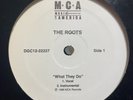 THE ROOTS - WHAT THEY DO / RESPOND/REACT (12