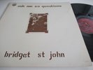 BRIDGET ST JOHN..ASK ME NO QUESTIONS..SUPERB RARE UK 1ST ISSUE DANDELION LABEL