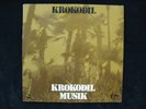 KROKODIL - KROKODIL MUSIK - KRAUTROCK - ORIGINAL GERMAN FIRST PRESS - LIBERTY