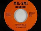 Sweet Soul 45 - Myron Cephas - It's Your Life - Mil-Smi - VG+