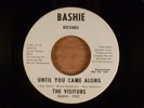 The Visitors Until You Came Along/I'm In Danger Promo Northern Soul RARE  Bashie
