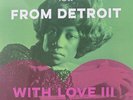Various - From Detroit With Love III, 7