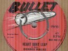 DENNIS WALKS*HEART DON'T LEAP*REGGAE*ROCKSTEADY*BULLET LABEL*HEAR
