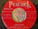 HEAR Willie Mae Big Mama Thornton 45 Hound Dog / Rock Bye PEACOCK 5-1612 R&B EX