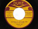 JOHNNY ACE 45RPM '53 DUKE SAVING MY LOVE FOR YOU SMOOTH  R&B BALLAD M- VINYL