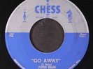 JOHN BRIM: go away / that ain't right CHESS 7