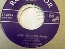 Latin 45 Pachuco Swing Victor Don Tosti Raul Diaz Later Alligator No Me Dejes VG