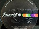 R&B - VAUGHAN MASON AND CREW - BOUNCE, ROCK, SKATE, ROLL - BRUNSWICK RECORDS OG
