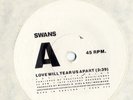 SWANS - LOVE WILL TEAR US APART - 7