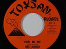 Sweet Soul 45 HERB JOHNSON & IMPACTS Where Are You/I'm So Glad on Toxsan VG++/NM