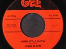 CAROL BLADES: when will i know / what did i do wrong GEE 7