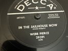 Decca 78 RPM Webb Pierce - In The Jailhouse Now 29391 V+ Rockabilly