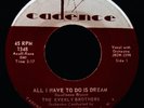 THE EVERLY BROTHERS: All I Have To Do Is Dream 1958 Mint 45 CADENCE #1348 Top