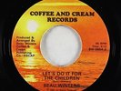 Modern Soul Disco 45 - Beau Winters - Do It For Children - Coffee & Cream VG++