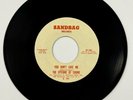 Original THE EPITOME OF SOUND: You Don’t Love Me Sandbag Northern Soul 45