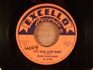 Eddie Williams  It's Too Late Baby/Walking Alone  Blues, R&B 1960 Excello