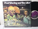 Fred Wesley & The J.B.'s – Damn Right I Am Somebody, 1974 LP People PE-6602