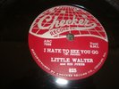 LITTLE WALTER -CHECKER 78 RPM #825 - I HATE TO SEE YOU GO / TOO LATE- NEAR MINT