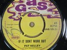 PAT KELLY - IF IT DON'T WORK OUT/ I AM COMING HOME - ORG UK GAS 7