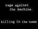 Rage Against The Machine - Killing In The Name (12