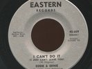 HEAR - Rare Northern Soul 45 - Eddie & Ernie - I Can't Do It - Eastern # 45-609