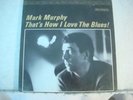 LP - MARK MURPHY -THAT'S HOW I LOVE THE BLUES -STEREO -BLACK LABEL- NM