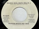 Funk / Soul 45 - Vaughan Mason And Crew - Bounce, Rock, Skate, Roll - Brunswick