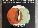 Future Of The Left - Travels with Myself and Another