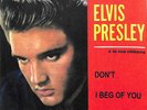 Elvis Presley - Don't / I Beg Of You - 7