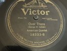 Victor 78 RPM American Quartet w/ Billy Murray - Over There 18333 V+ WWI