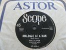 THEE CAPER - DIALOGUE OF A MAN/TOO MUCH, TOO MUCH, SCOPE  7