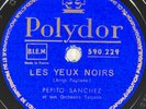 Pepito Sanchez : Les yeux noirs / Le vieux tzigane 78 tours rpm POLYDOR 590.229