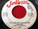 TONY LAMPKIN He's a Better Liar Than Me 45 rpm Jemkl Soul 5001 SOUL FUNK VG