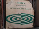 RARE AFRO 7 Les Messagers Du Mali ‎– Je N'en Peux Plus  Kibaru ‎– KIB 02