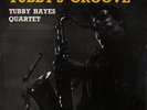 Tubby Hayes Quartet - Tubby's Groove (LP, Album, RE)