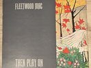 Fleetwood Mac - Then Play On (1969 Vinyl)
