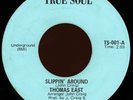 THOMAS EAST Slippin' Around / Just A Trip 45 True Soul Rare 1969 AR Soul Funk M-
