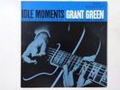Grant Green Idle Moments Blue Note GXF 3178 Japan  VINYL LP