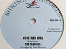 The Cautions   -  No Other Way  -  UK SHRINE / GOLDMINE SOUL  - Northern Soul