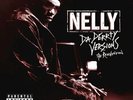 2xLP Nelly Da Derrty Versions (The Reinvention) NEAR MINT Universal Records