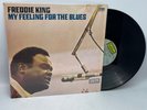 Freddie King ‎My Feeling For The Blues 1978 Original Vinyl LP Texas Shrink
